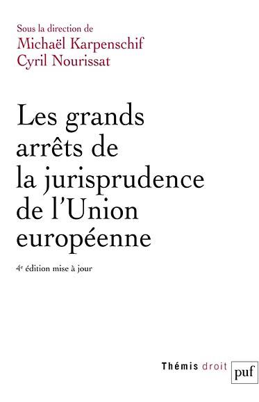 Les grands arrêts de la juridsprudence de l'Union européenne